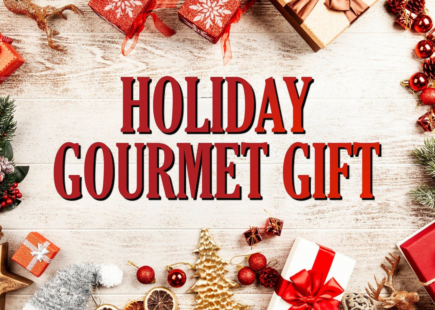 Holiday Gourmet Gift